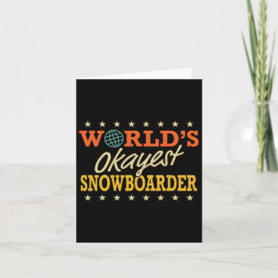 Carte Snowbo le plus Okayest Snowboarder Retro Gag Cadea