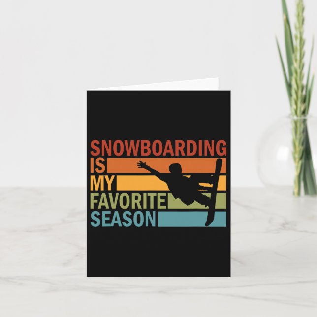Carte Snowboard est ma saison préférée Snowboarder Sno (Devant)
