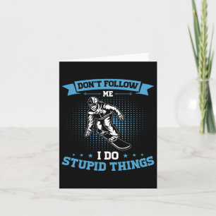 Carte Snowboard Funny Sport d'hiver Ne me suivez pas