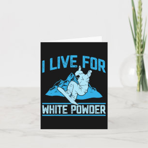 Carte Snowboard Outfit I Live For White Powder Snowbo