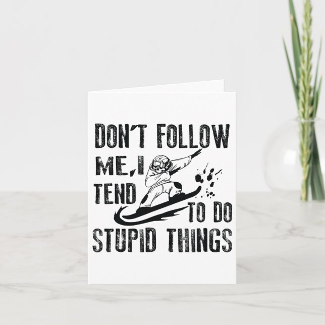 Carte Snowboard Snowborder Ne me suivez pas 1 (Devant)