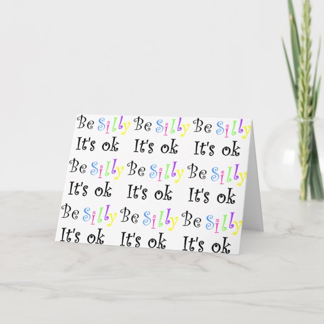 Carte Sois idiot, c'est ok-Greeting Cards (Devant)
