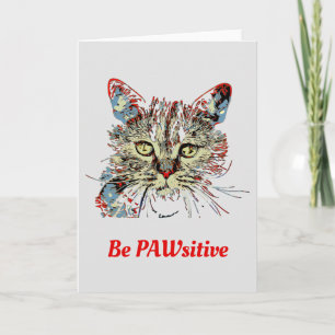 Carte Sois PAWsitive, drôle de citation de chat
