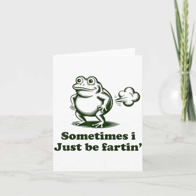 Carte Sometimes I Just Be Farting Frog Humor Funny Fart  (Devant)