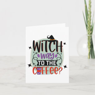 Carte Sorcière Au Café Drôle Sorcière Halloween
