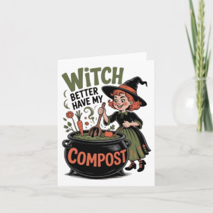Carte Sorcière Mieux Avoir Mon Compost Drôle Halloween G