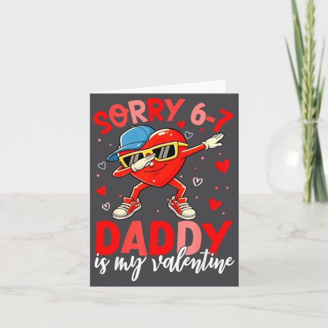 Carte Sorry 67 Daddy Is My Valentine Six Seven Meme Kids (Devant)