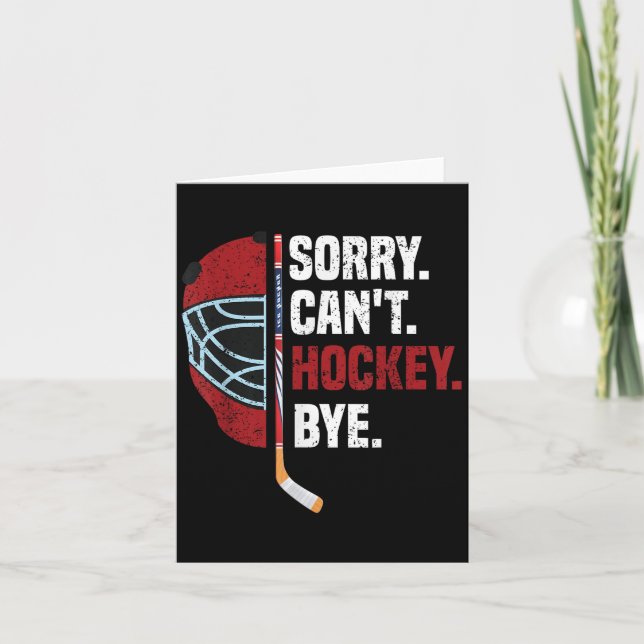 Carte Sorry Can't Hockey Bye Funny Hockey  (Devant)
