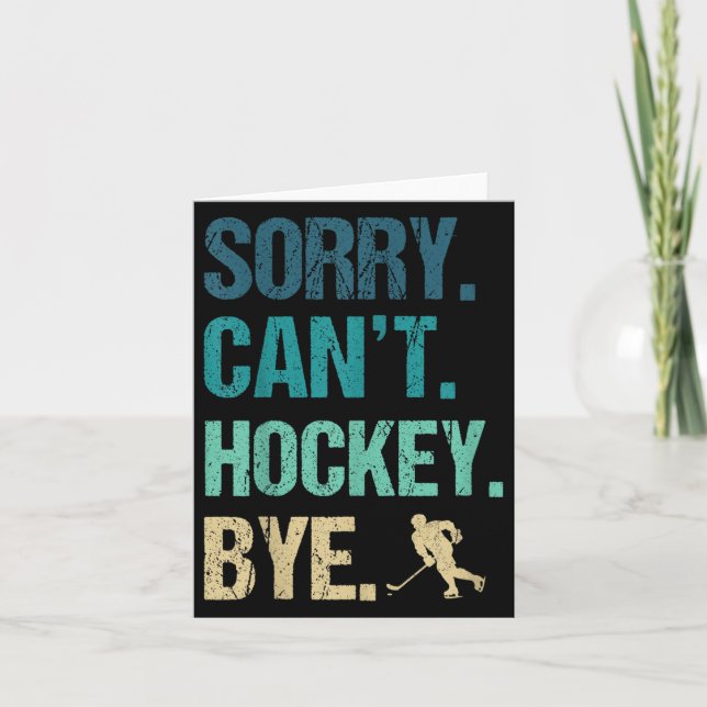 Carte Sorry Can't Hockey Bye Funny Hockey Lover For Wome (Devant)