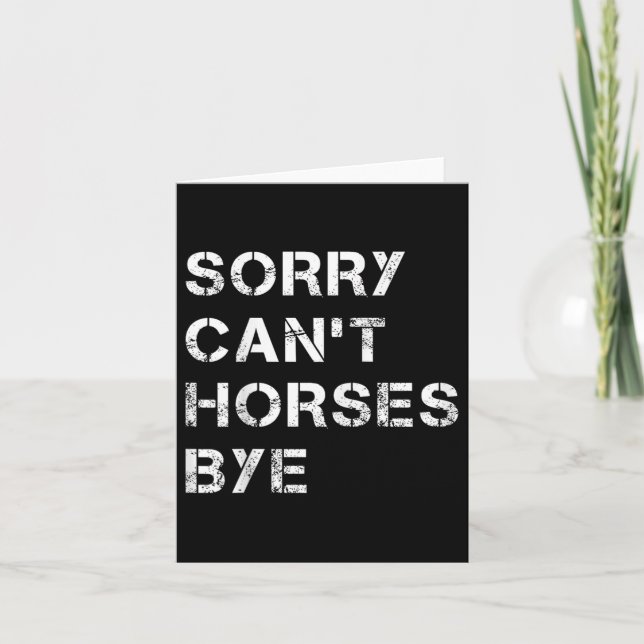 Carte Sorry Can't Horses Bye Funny Horse  (Devant)