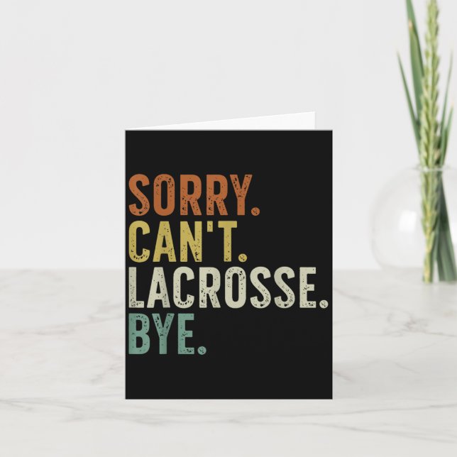 Carte Sorry Can't Lacrosse Bye  (Devant)
