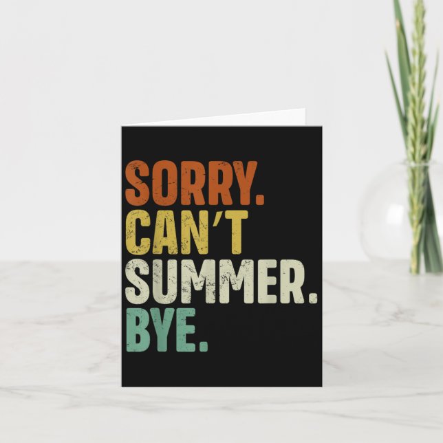 Carte Sorry Can't Summer Bye Funny Design  (Devant)