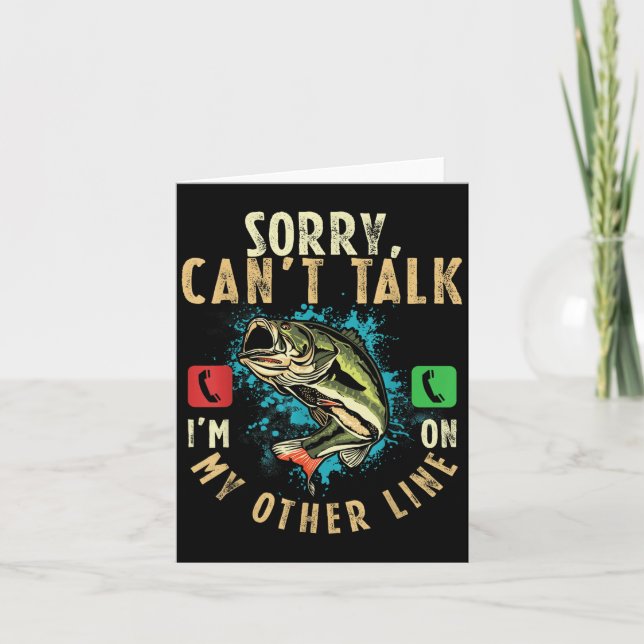 Carte Sorry Can't Talk I'm On My Other Line Funny Fisher (Devant)