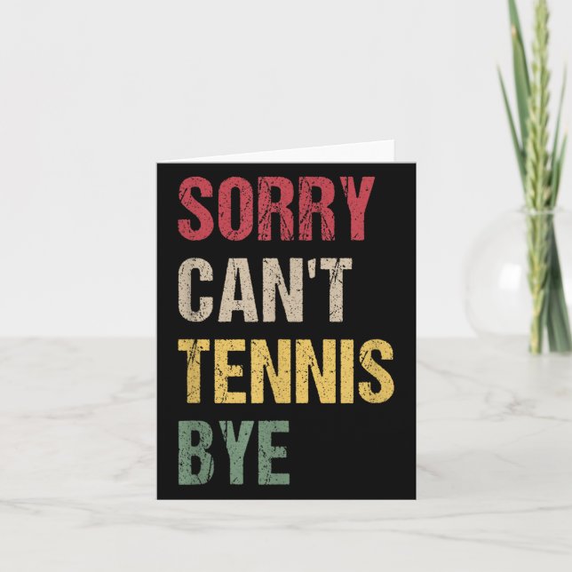Carte Sorry Can't Tennis Bye  (Devant)