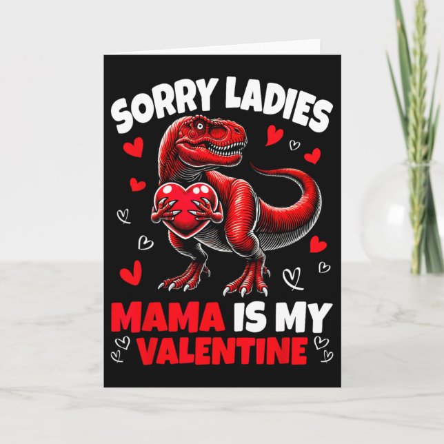 Carte Sorry Ladies Mama Is My Valentine Dinosaur Holding (Devant)