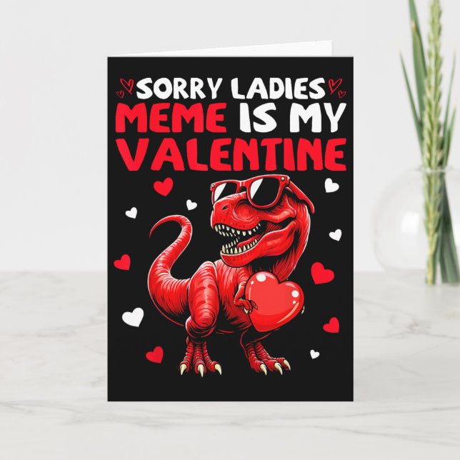 Carte Sorry Ladies Meme Is My Valentine Dinosaur Holding (Devant)