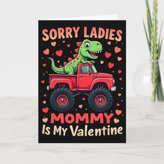 Carte Sorry Ladies Mommy Is My Valentine Dinosaur Monste (Devant)