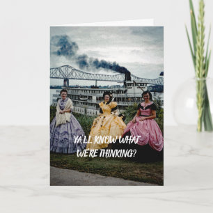 CARTE SOUTHERN BELLE WOMEN STEAMBOAT RIVERBOAT BIRTHDAY