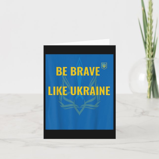 Carte Soyez Courageux Comme L'Ukraine - Arrêtez La Guerr (Devant)
