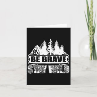 Carte Soyez courageux Séjour Sauvage Camping Nature Rand