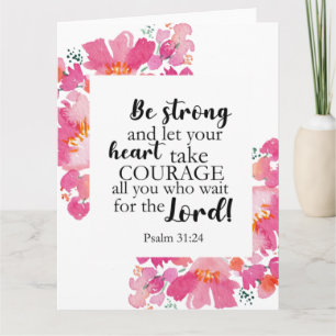 Carte Soyez Forts & Prenez Courage Psaume Rose Floral Bi