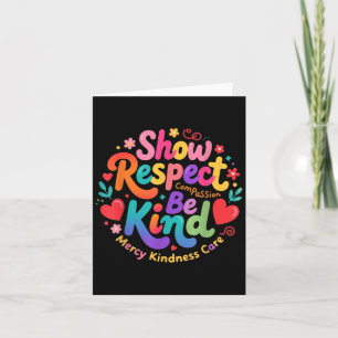 Carte Soyez gentil Montrez Respect Compion Miséricorde S