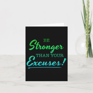 Carte Soyez Plus Forte Que Vos Excuses Motivational Insp