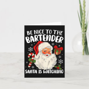 Carte Soyez Sympa Avec Le Barman Santa Regarde Noël