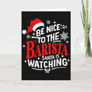 Carte Soyez Sympathique Avec Le Barista Santa Regarde Jo
