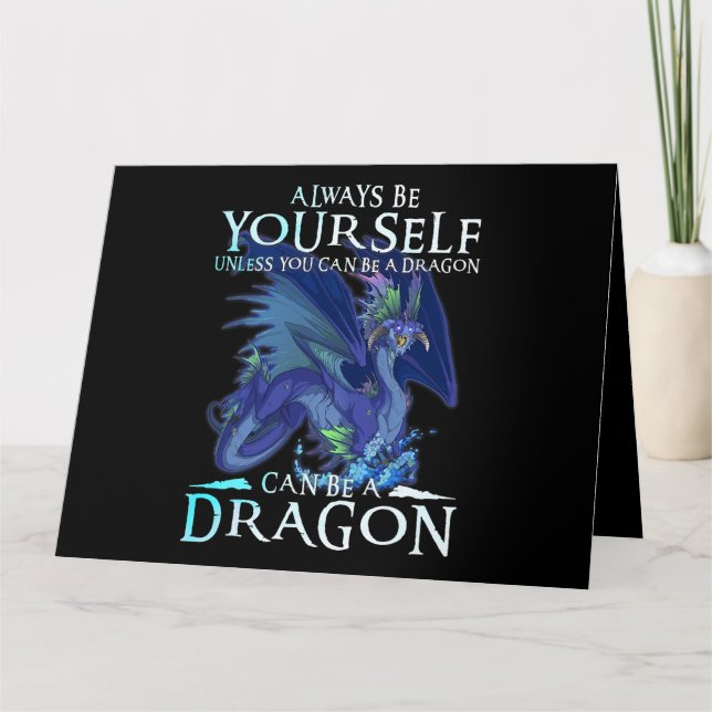 Carte Soyez Toujours Vous-Même Peut Être Un Dragon Drôle (Devant)