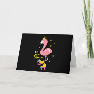 Carte Soyez Une Reine Rose Flamant rose Roller Femmes Fi