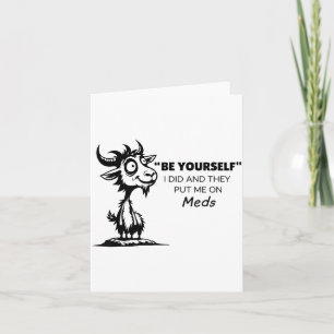 Carte Soyez vous-même, je l'ai fait et ils m'ont donné d