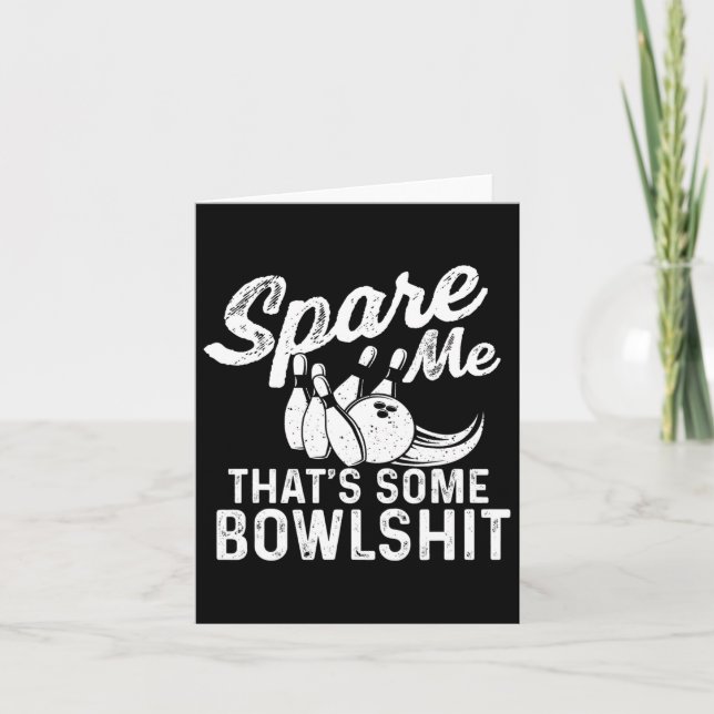 Carte Spare Me That's some Bowl - Bowler Bowling (Devant)