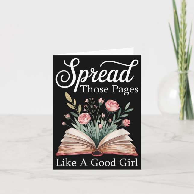 Carte Spread Those Pages Like A Good Girl Bookworm Book  (Devant)