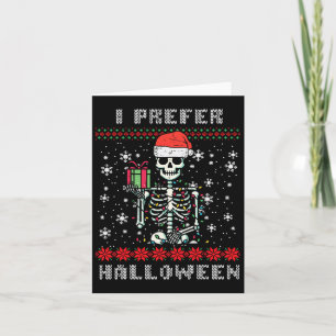 Carte Squelette de Noël Je Préfère Halloween Vilains Noë