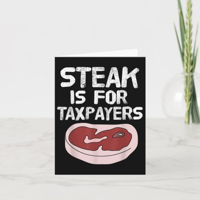 Carte Steak Drôle Est Pour Les Contribuables Viande Bbq  (Devant)
