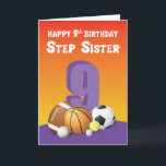 Carte Step Sister 9e Anniversaire Sports Balls<br><div class="desc">Lorsque votre belle soeur va bien dans le sport,  alors vous devriez fortement envisager d'obtenir cette carte pour envoyer des salutations de 9ème anniversaire heureux pour elle quand ce jour spécial arrive enfin.</div>