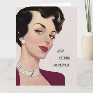 Carte Stop Petting My Peeves