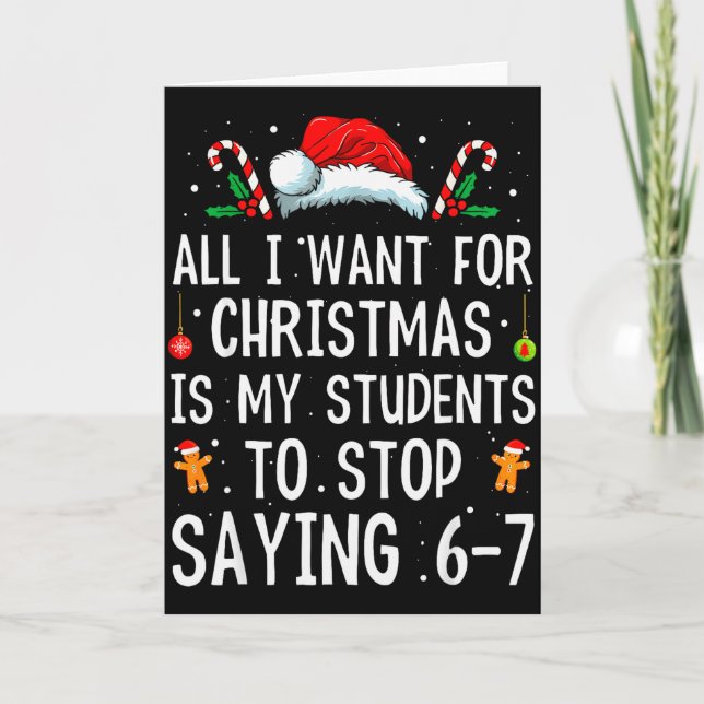 Carte Stop Saying 6-7 Funny Teacher 67 Christmas Meme Si (Devant)