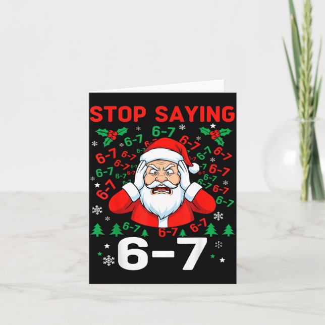Carte Stop Saying, Funny 67 Six Seven Christmas Santa Wo (Devant)