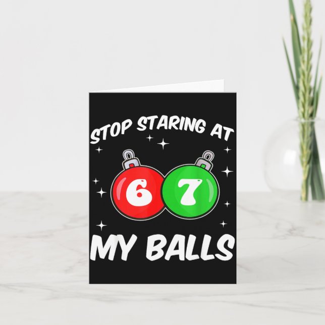Carte Stop Staring At My 67 Meme Funny Christmas Adult H (Devant)