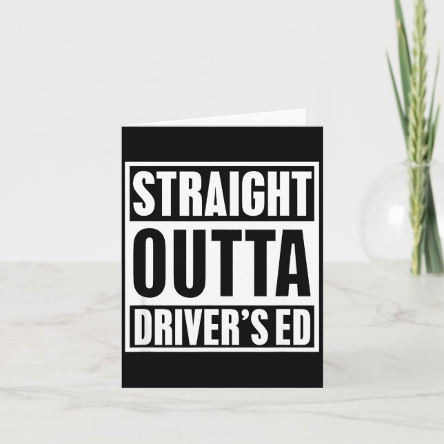 Carte Straight Outta Driver's Ed Funny New Driver  (Devant)