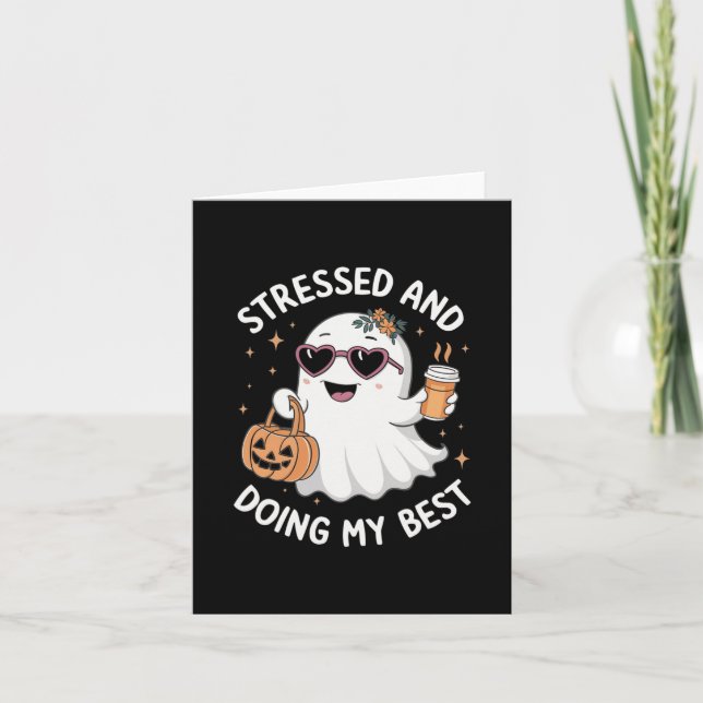 Carte Stress Et Faire Mon Meilleur Fantôme Drôle Hallowe (Devant)