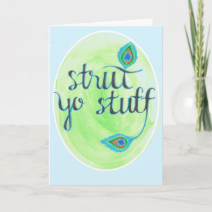 Carte "Strut Yo Stuff"