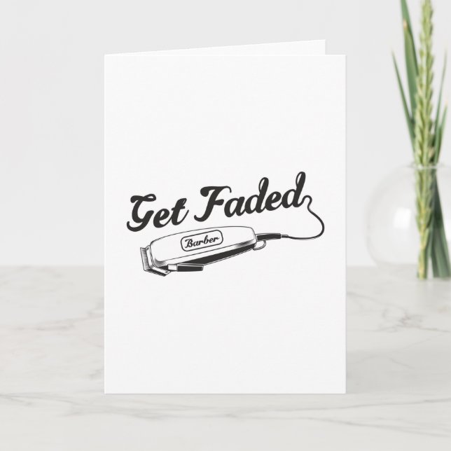 Carte Styliste Barber Obtenir Faded Coiffeur Idée cadeau (Devant)