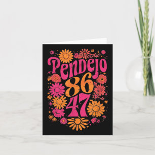 Carte Subtile Super Retro Pendejo Floral Anti-Trump