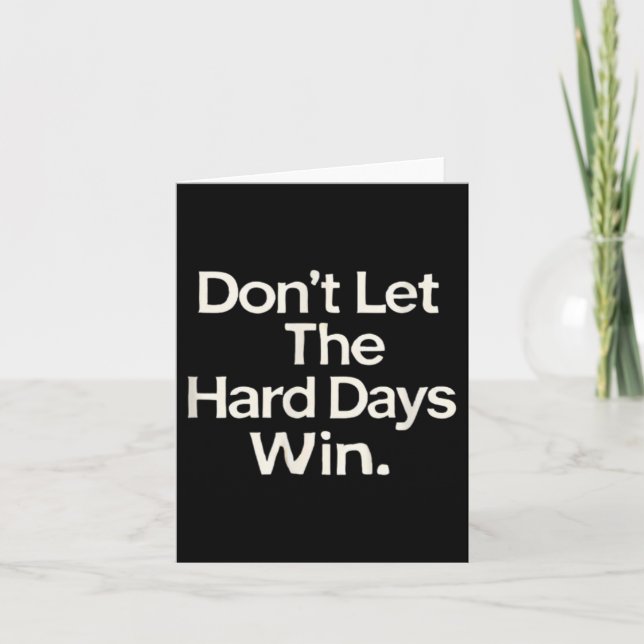 Carte Suicide Prevention- Don't Let The Hard Days Win  (Devant)