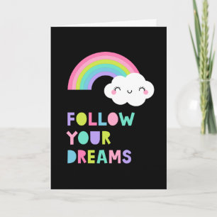 Carte Suivez vos rêves Cute Rainbow Cloud
