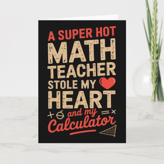 Carte Super Chaude Prof De Maths A Volé Ma Calculatrice  (Devant)