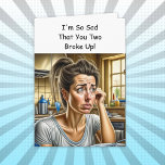 Carte Support Funny Break Up<br><div class="desc">Ton amie et son petit ami ont-ils rompu ou divorcé ? Voici une carte pour ramener le sourire au visage de votre triste ami. Je suis désolé que vous ayez rompu. C'Est Juste Du Raisonnement ! J'ai hâte de sortir de nouveau !</div>